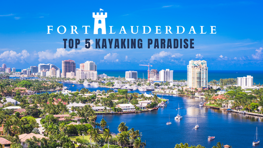 To 5 Kayaking Spots in Fort Lauderdale 